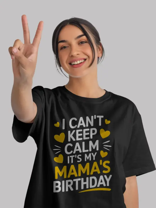 Mama birthday shirt, i can’t keep calm shirt, mom birthday gift tee