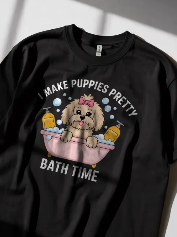 I Make Puppies Pretty Shirt – Dog Groomer Gift Tee for Bath Time