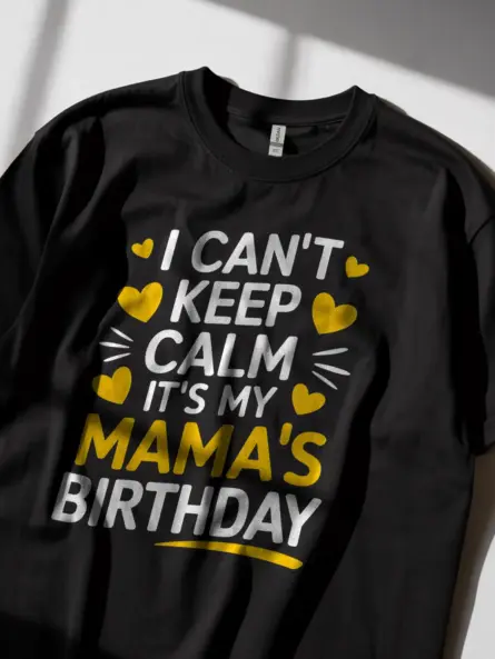 Mama birthday shirt, i can’t keep calm shirt, mom birthday gift tee