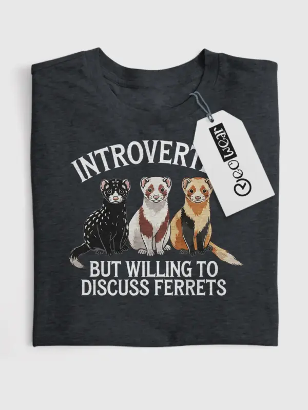 Funny ferret lover shirt for introverts