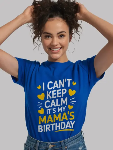 Mama birthday shirt, i can’t keep calm shirt, mom birthday gift tee