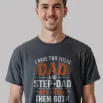 Dad and step-dad shirt