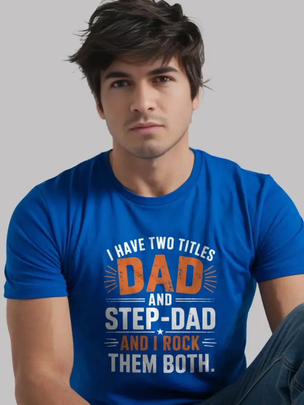 Dad and step-dad shirt
