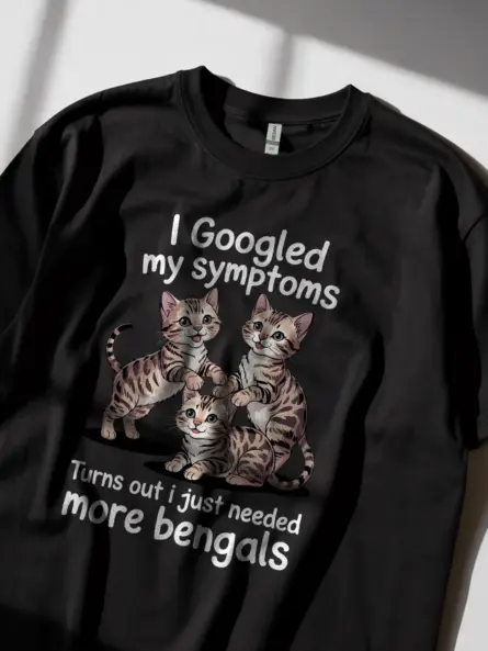 Bengal cat shirt in black – funny i googled my symptoms tee