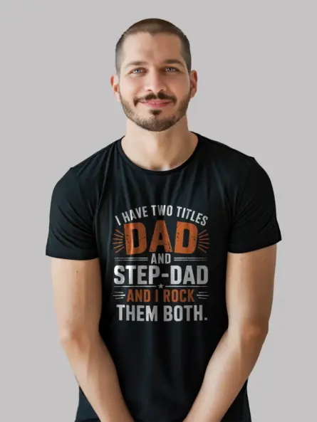 Dad And Step-Dad Shirt