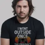 I went outside once gamer t-shirt - funny video game controller tee