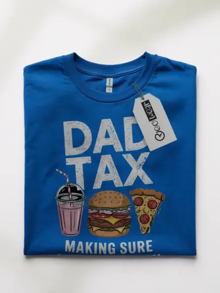 Dad tax t-shirt in royal blue – funny dad shirt, father’s day gift tee, fast food graphic