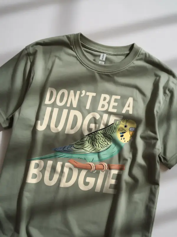 Don't be a judgie budgie shirt 6 Military green budgie tee – funny green linnie shirt, pet bird tshirt