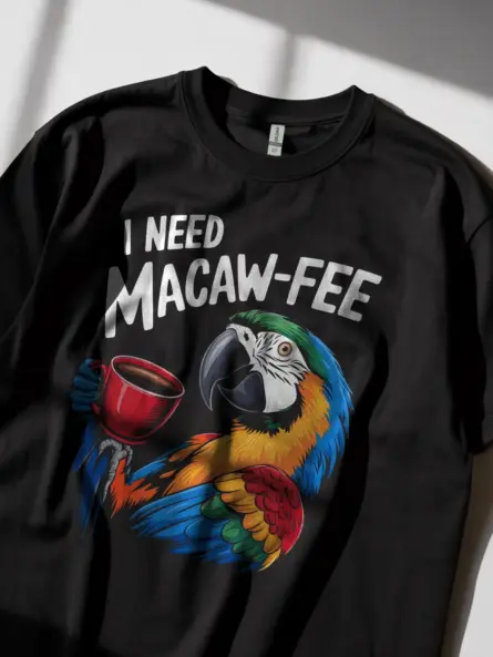 I need macaw-fee t-shirt in black – green-winged macaw shirt, funny parrot lover gift