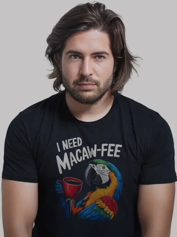 I need macaw-fee t-shirt in black – green-winged macaw shirt, funny parrot lover gift