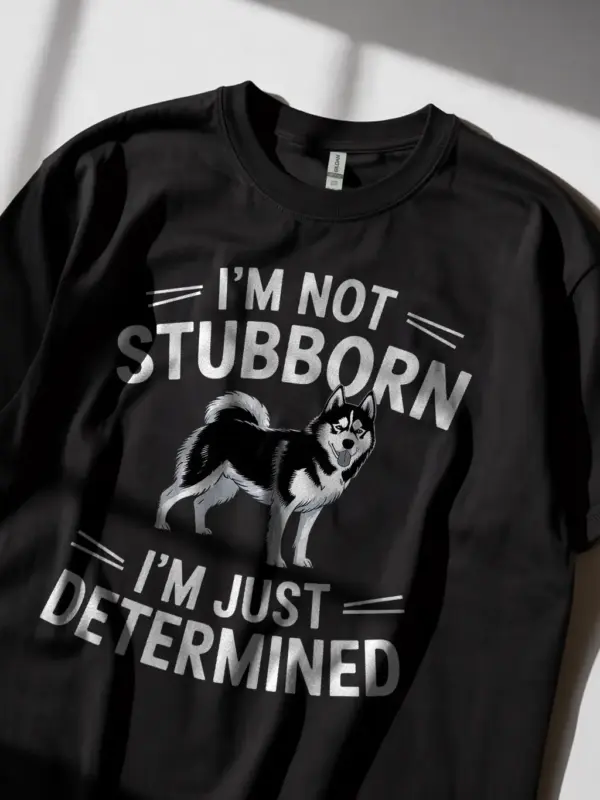 I'm not stubborn husky t-shirt in black with quote