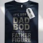 It's Not A Dad Bod It's A Father Figure T-Shirt in Navy – Father Figure Shirt, Funny Dad Tee
