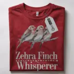Zebra Finch Shirt, red finch lover shirt, Zebra Finch Whisperer tee, Birdwatcher clothing
