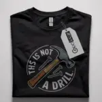 hammer and nails this is not a drill t shirt