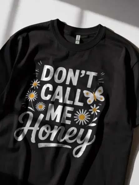 Black feminist don't call me honey t shirt with daisy design