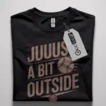 Black Shirt Front View Just A Bit Outside Baseball Shirt Retro Sports Quote