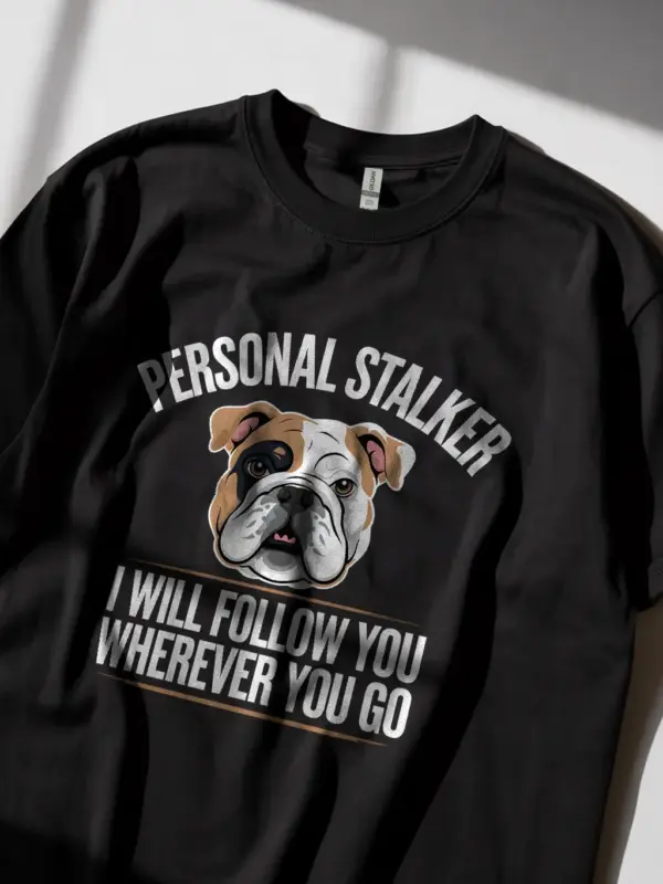 Bulldog t-shirt in black – funny personal stalker tee