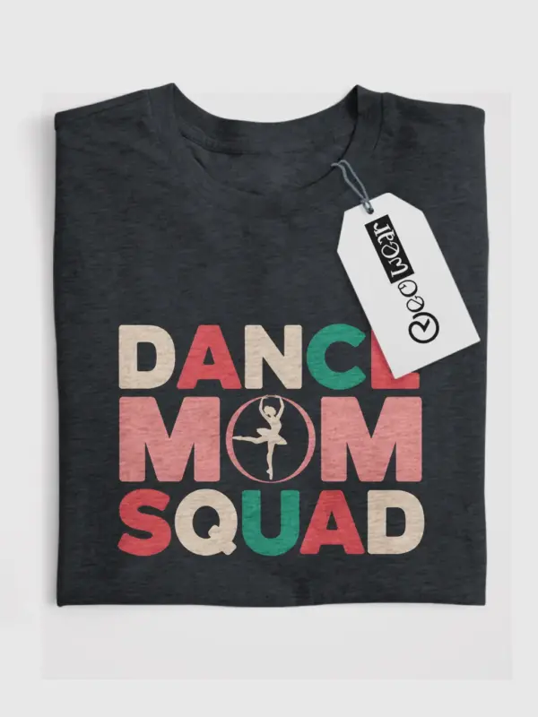 Dance mom squad shirt