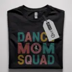 Dance mom squad tee