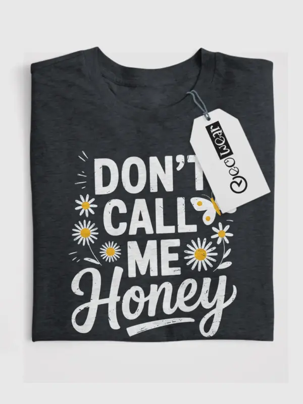 Dark heather front view feminist don't call me honey t shirt butterfly graphic