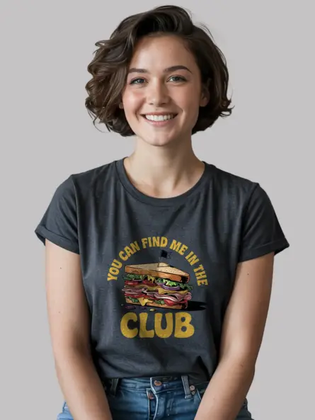 Dark heather lifestyle shot you can find me in the club funny club sandwich t-shirt