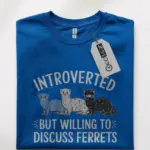Ferret enthusiast shirt