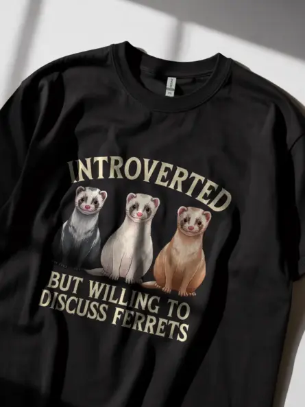 Funny Ferret Shirt in Black – Introverted but Willing to Discuss Ferrets