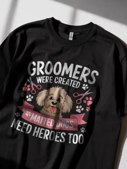 Groomers Need Heroes Too Shirt in Black – Dog Groomer Funny Tee
