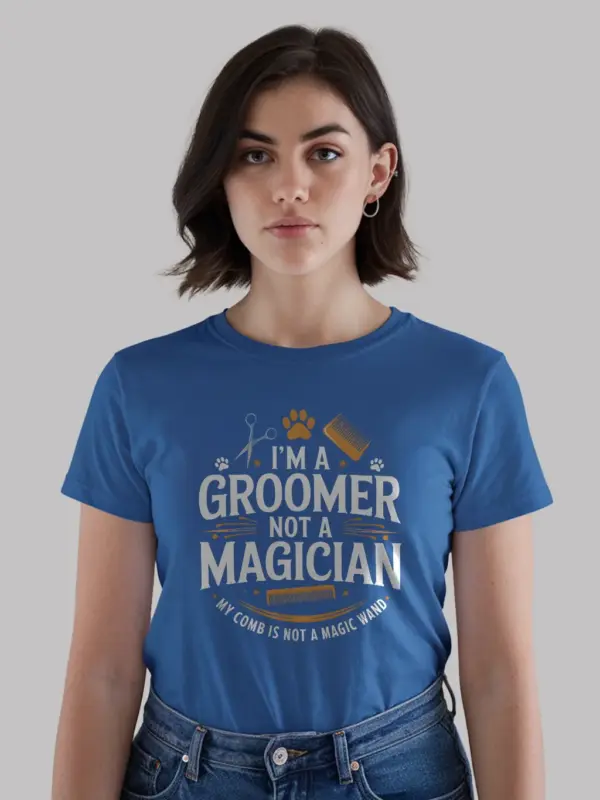 Royal blue i am a groomer not a magician shirt – dog care tee