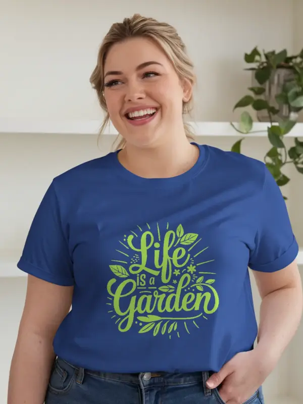 – Royal Blue Life Is a Garden Shirt – Funny Plant Lover Gift