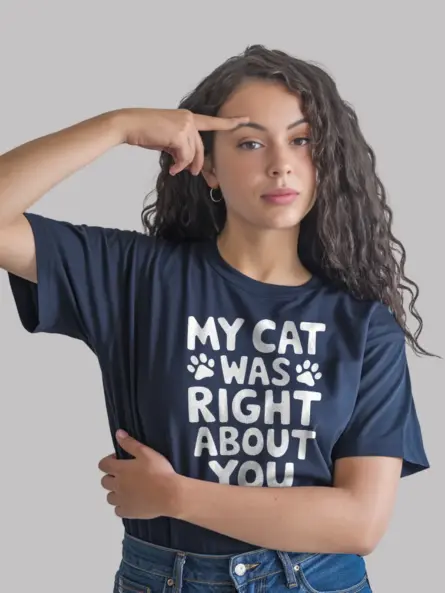 My cat was right about you t-shirt - image 9