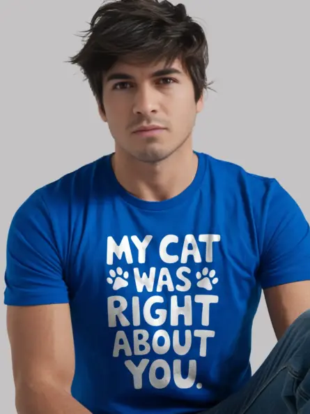 My cat was right about you t-shirt - image 3