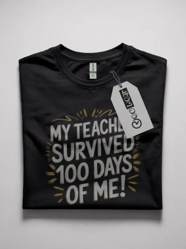 My teacher survived 100 days of me shirt