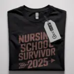 Nursing school survivor 2025 shirt