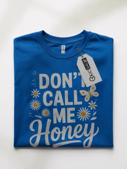Royal blue front view feminist don't call me honey t shirt with floral art