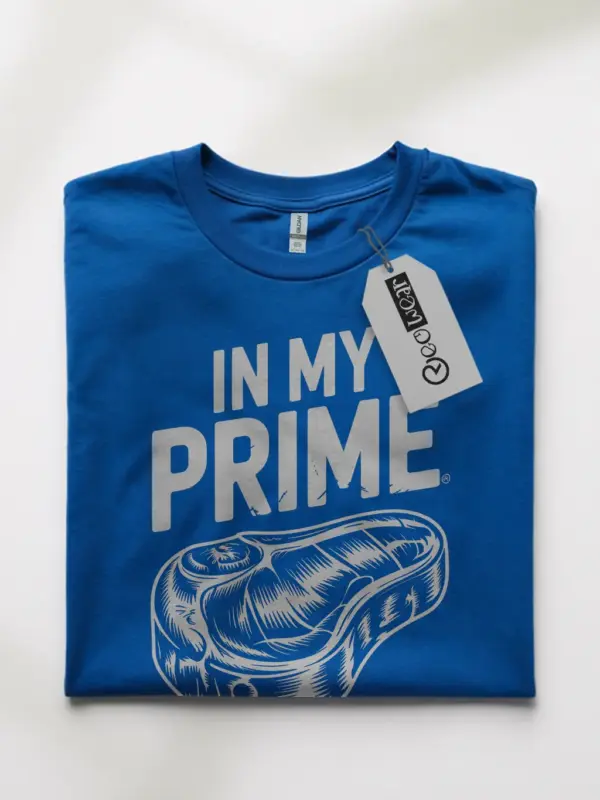 in my prime steak t-shirt