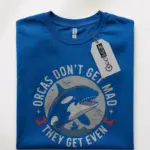 Navy lifestyle image orcas don’t get mad funny orca whale t-shirt