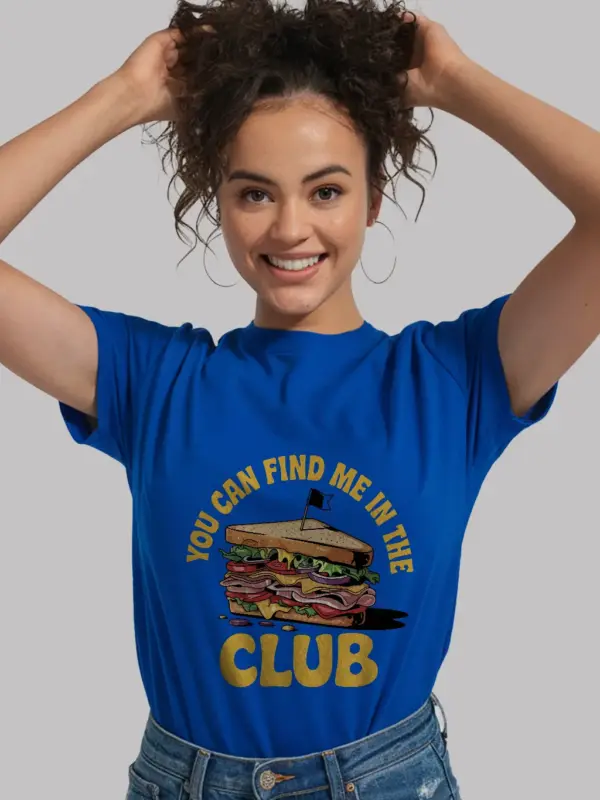 Royal blue you can find me in the club funny club sandwich t-shirt