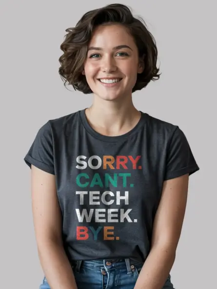 Dark heather sorry can't tech week bye shirt – drama shirt