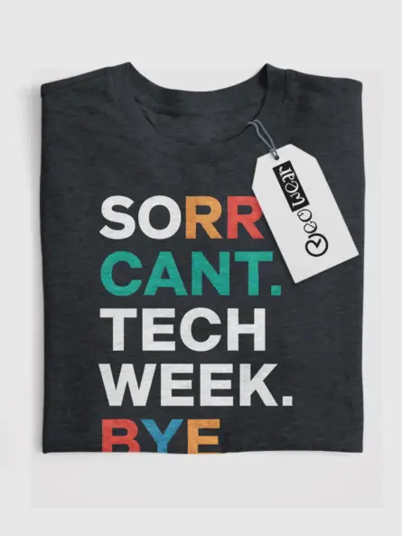 Dark heather sorry can't tech week bye shirt – drama shirt