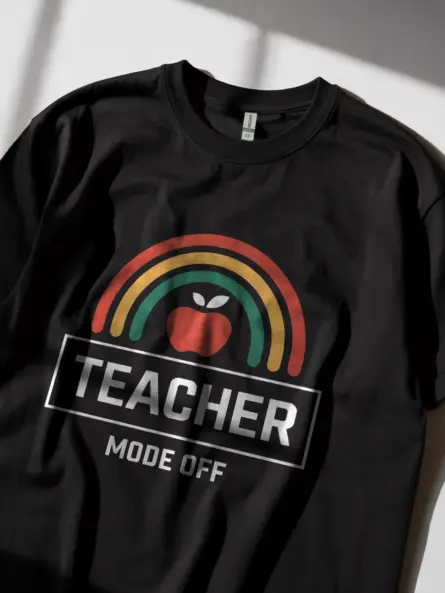 Teacher mode off shirt in black – funny off-duty teacher tee