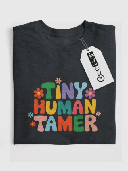 Tiny Human Tamer Shirt