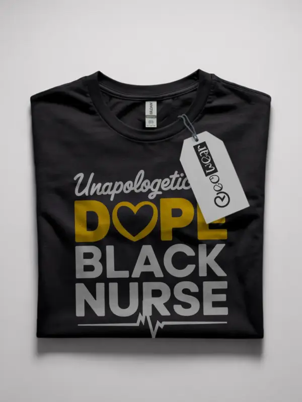 Unapologetically dope black nurse shirt