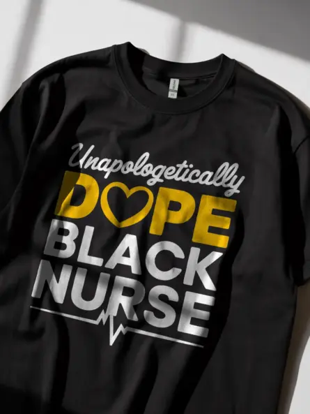 Unapologetically Dope Black Nurse Shirt in Black – Empowering Tee