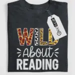 Wild about reading shirt