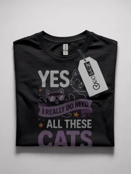 Yes I Really Do Need All These Cats Shirt
