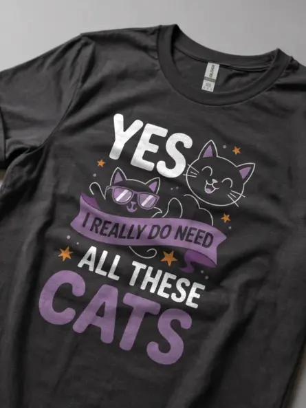 Dark heather yes i really do need all these cats shirt – cute cat t-shirt