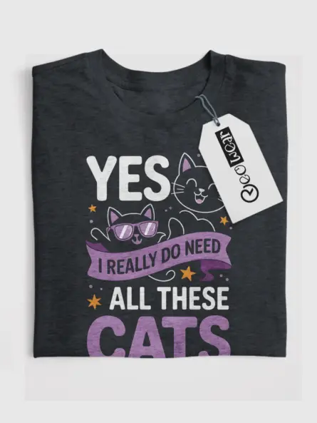Dark heather yes i really do need all these cats shirt – cute cat t-shirt