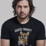 Black Front Corgi Butts Drive Me Nuts Corgi Butt T Shirt Design