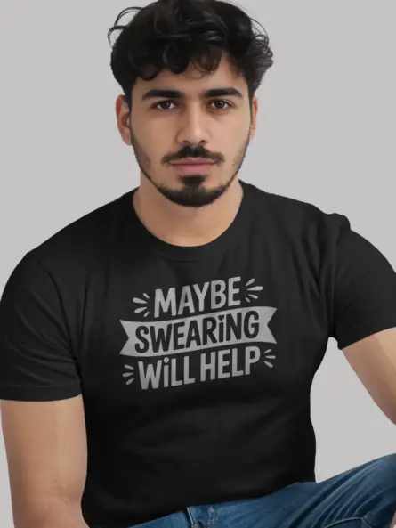 Maybe Swearing Will Help T-Shirt Adults - Image 9